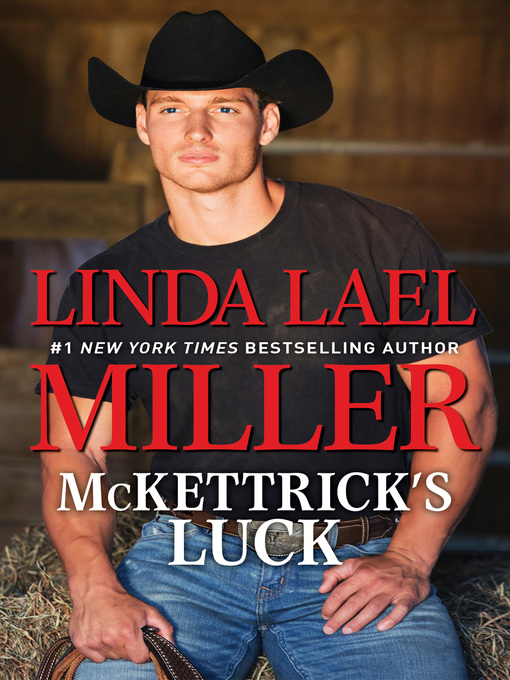 Title details for McKettrick's Luck by Linda Lael Miller - Available